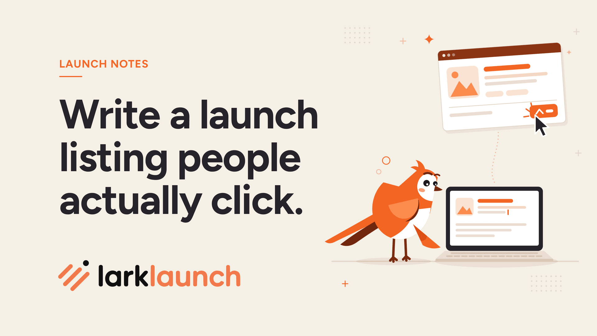 Write a launch listing people actually click. Beside it, Larky the LarkLaunch lark types at a laptop while the finished listing pops up above and a cursor clicks its upvote button